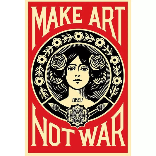 " MAKE ART NOT WAR" Lithographie offset - originale - signée OBEY GIANT